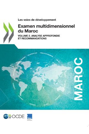 [Les voies de développement 01] • Examen Multidimensionnel Du Maroc (Volume 2)